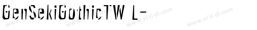 GenSekiGothicTW L字体转换